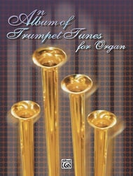 Album of Trumpet Tunes for Organ Organ sheet music cover Thumbnail